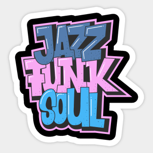 Jazz - Funk - Soul - Awesome Typography Design Sticker